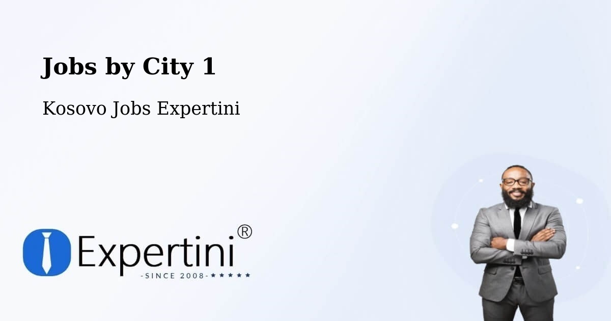 City Jobs in Kosovo - Expertini