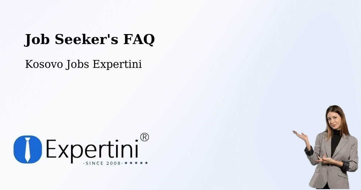 Job Seeker FAQ – Romajë - Kosovo Jobs Expertini