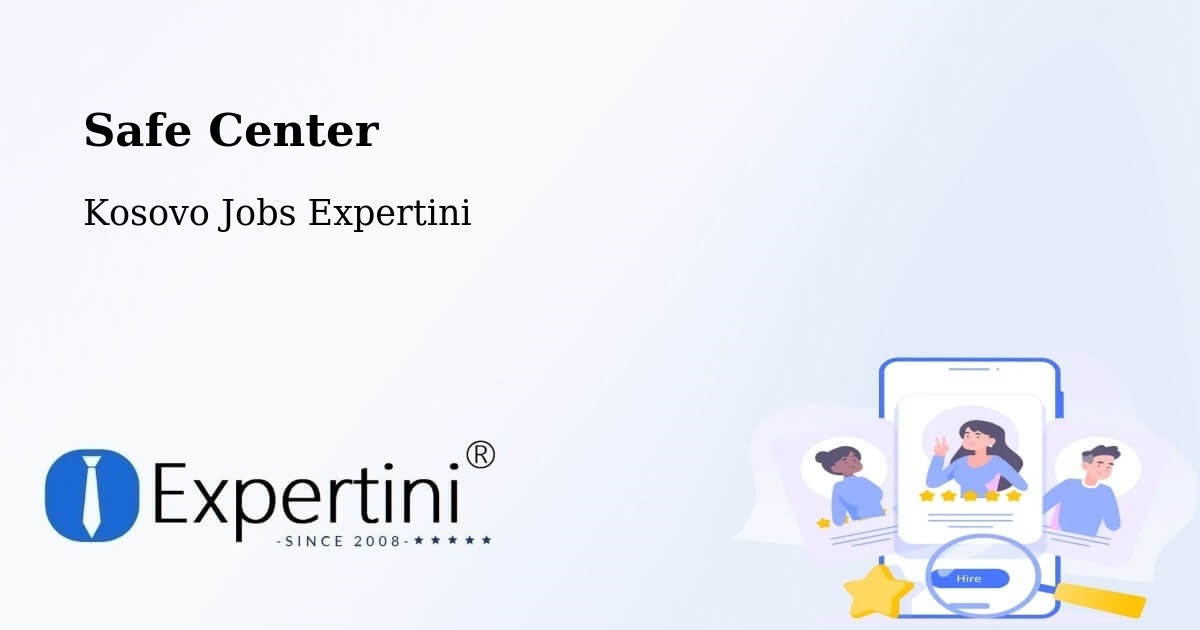 Safety Center – Romajë - Kosovo Jobs Expertini