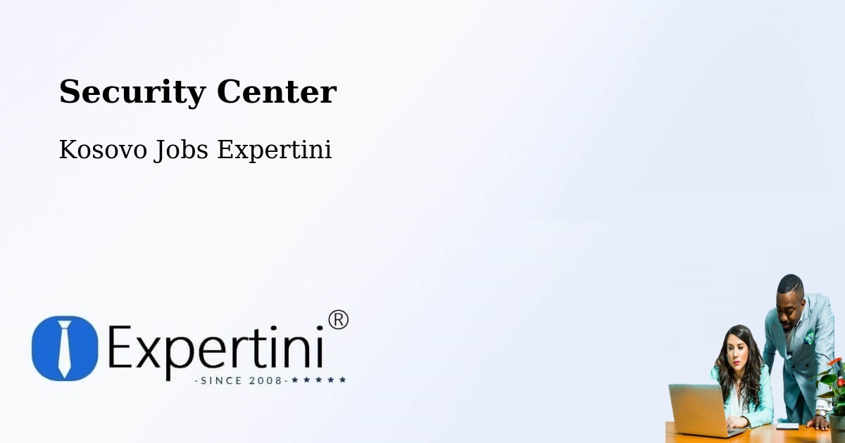 Security & Compliance – Romajë - Kosovo Jobs Expertini